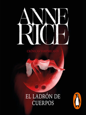 cover image of El ladrón de cuerpos (Crónicas Vampíricas 4)